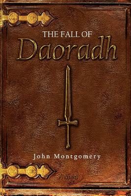 The Fall of Daoradh by John Montgomery