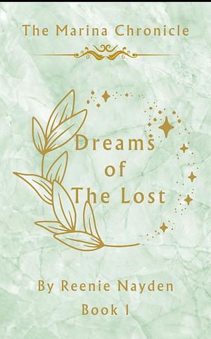 The Dreams of the Lost by Reenie Nayden
