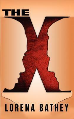 The X by Josh May, Lorena Bathey