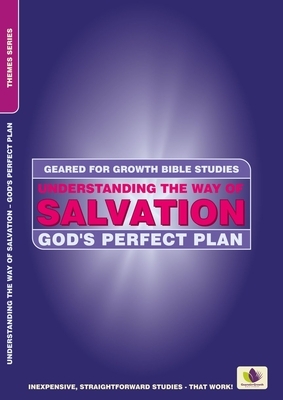 Understanding the Way of Salvation: God's Perfect Plan by Carol Jones