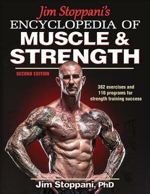 Encyclopedia of Muscle & Strength by Jim Stoppani