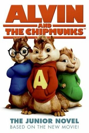 Alvin and the Chipmunks: The Junior Novel by Perdita Finn, Jon Vitti