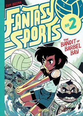 Fantasy Sports, Volume 2: The Bandit of Barbel Bay by 