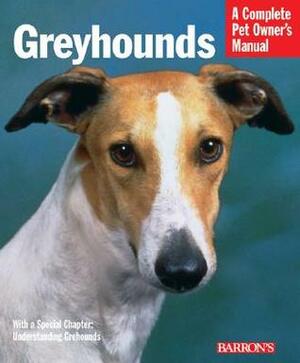 Greyhounds by D. Caroline Coile