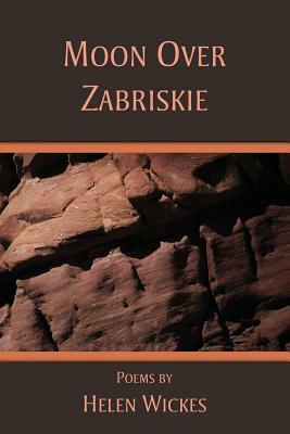 Moon Over Zabriskie by Helen Wickes