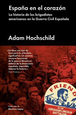 España En El Corazón by Adam Hochschild