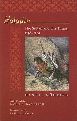 Saladin: The Sultan and His Times, 1138-1193 by Paul Cobb