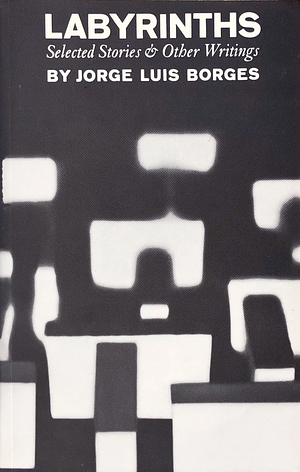 Labyrinths by Jorge Luis Borges