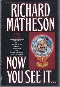 Now You See It... by Richard Matheson