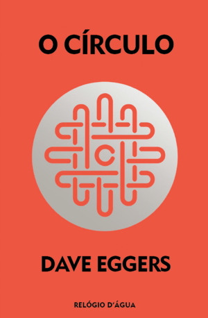 O Círculo by Dave Eggers