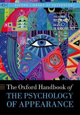 The Oxford Handbook of the Psychology of Appearance by 