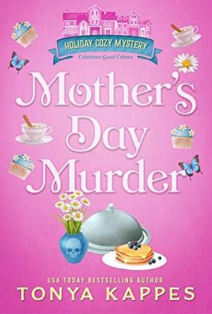 Mother's Day Murder by Tonya Kappes