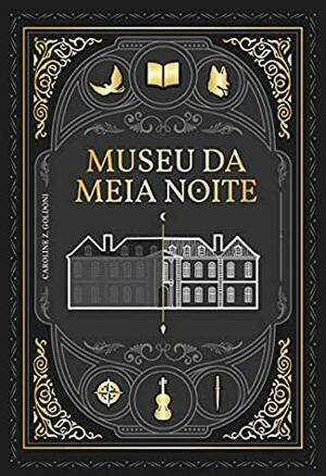 Museu da Meia Noite by Caroline Z. Goldoni