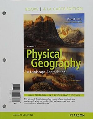 McKnight's Physical Geography: A Landscape Appreciation with MasteringGeography & eText Access Code by Darrel Hess, Dennis G. Tasa