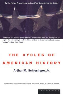 The Cycles of American History by Arthur M. Schlesinger, Jr.