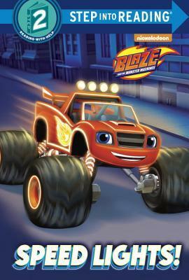 Speed Lights! (Blaze and the Monster Machines) (Step into Reading) by Cynthia Ines Mangual, Dynamo Limited