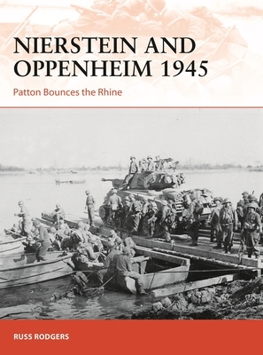 Nierstein and Oppenheim 1945: Patton Bounces the Rhine by Russ Rodgers