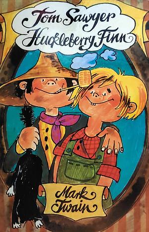 Tom Sawyer und Huckleberry Finn by Mark Twain