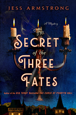 The Secret of the Three Fates by Jess Armstrong