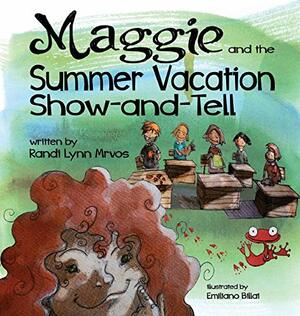 Maggie and the Summer Vacation Show-and-Tell by Randi Lynn Mrvos