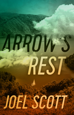 Arrow's Rest by Joel Scott