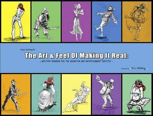 Mark McDonnell's the Art & Feel of Making It Real: Gesture Drawing for the Animation and Entertainment Industry by Remi Sklar, Mark McDonnell