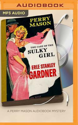 The Case of the Sulky Girl by Erle Stanley Gardner