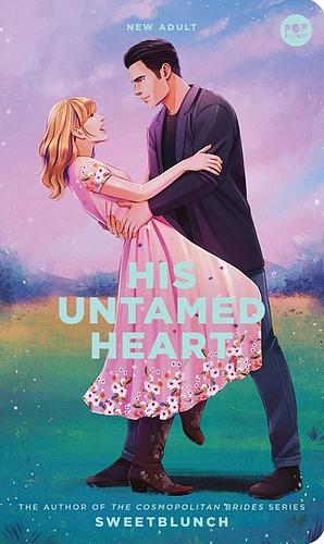 His Untamed Heart by SweetBlunch