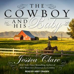 The Cowboy and His Baby by Jessica Clare