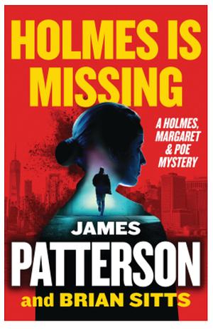 Holmes is Missing by James Patterson, Brian Sitts