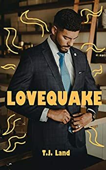 Lovequake by T.J. Land
