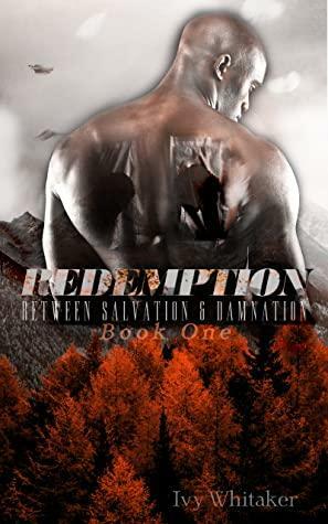 Redemption (Between Salvation and Damnation, #1) by Ivy Whitaker