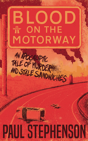Blood on the Motorway by Paul Stephenson
