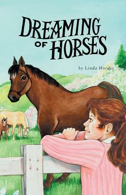 Dreaming of Horses by Linda Hozdic