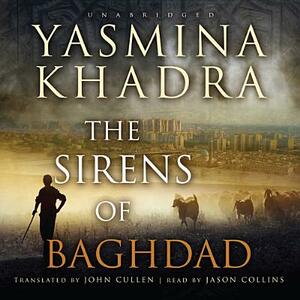 The Sirens of Baghdad by Yasmina Khadra