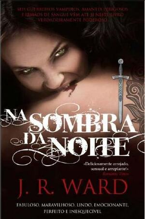 Na Sombra da Noite by J.R. Ward