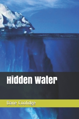 Hidden Water by Dane Coolidge