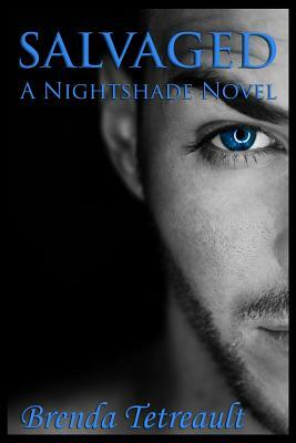 Salvaged: A Nightshade Novel by Brenda Tetreault
