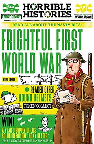 Frightful First World War (Horrible Histories) by Terry Deary