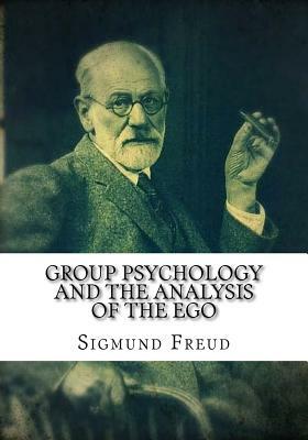 Group Psychology and The Analysis of The Ego by Sigmund Freud