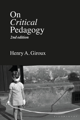 On Critical Pedagogy by Henry A. Giroux