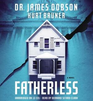 Fatherless by James Dobson, Kurt Bruner