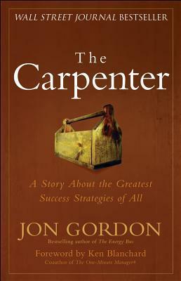 The Carpenter: Build a Winning Team by Jon Gordon