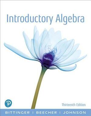 Introductory Algebra Plus New Mylab Math with Pearson Etext -- 24 Month Access Card Package by Judith Beecher, Barbara Johnson, Marvin Bittinger