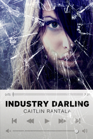 Industry Darling by Caitlin Rantala