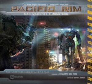 Pacific Rim: Man, Machines & Monsters by David S. Cohen