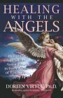 Healing with the Angels: How the Angels Can Assist You in Every Area of Your Life by Doreen Virtue