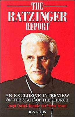Ratzinger Report: An Exclusive Interview on the State of the Church by Joseph Ratzinger