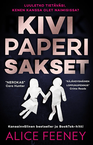 Kivi, paperi, sakset by Alice Feeney