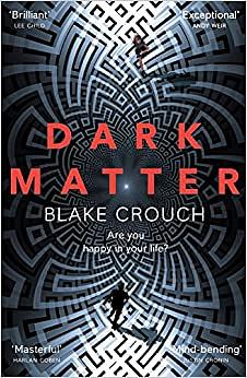 Dark Matter by Blake Crouch